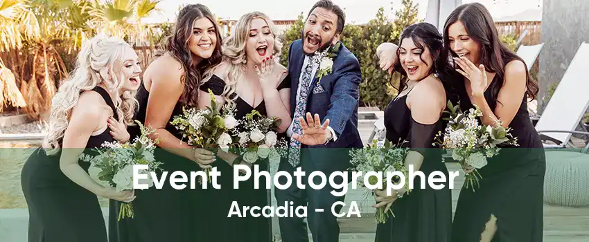 Event Photographer Arcadia - CA