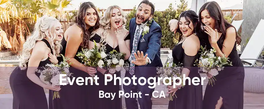 Event Photographer Bay Point - CA