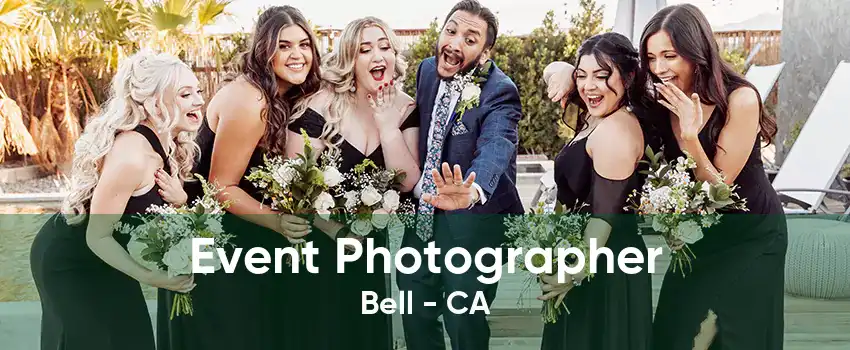 Event Photographer Bell - CA