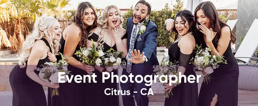 Event Photographer Citrus - CA