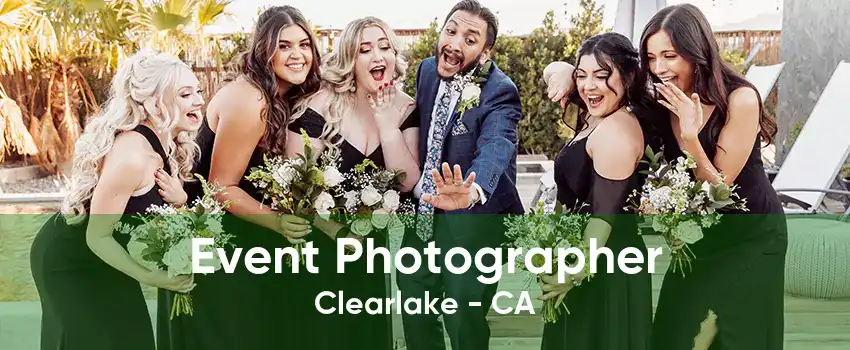 Event Photographer Clearlake - CA