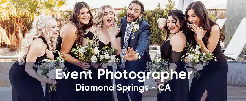 Event Photographer Diamond Springs - CA