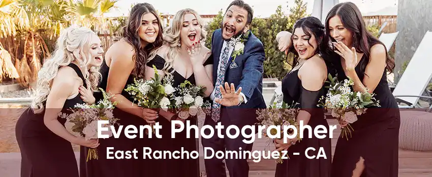 Event Photographer East Rancho Dominguez - CA