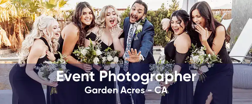 Event Photographer Garden Acres - CA
