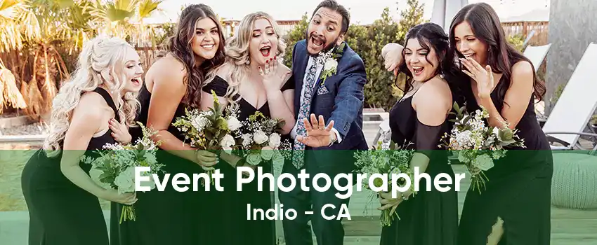 Event Photographer Indio - CA