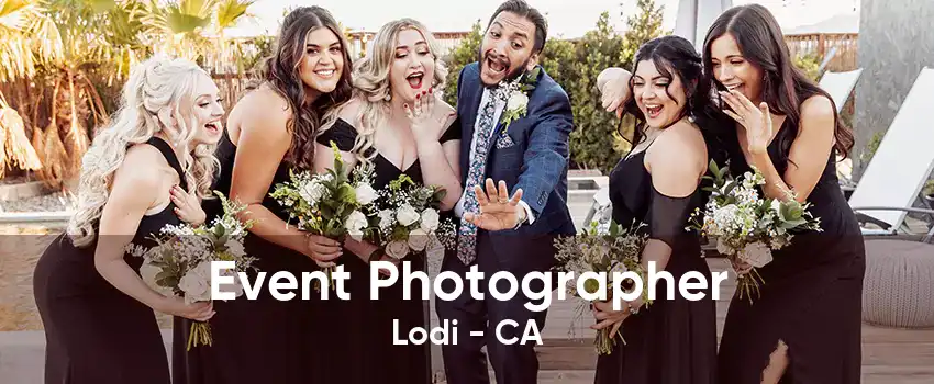 Event Photographer Lodi - CA