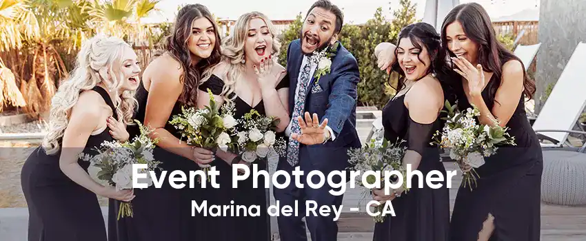 Event Photographer Marina del Rey - CA