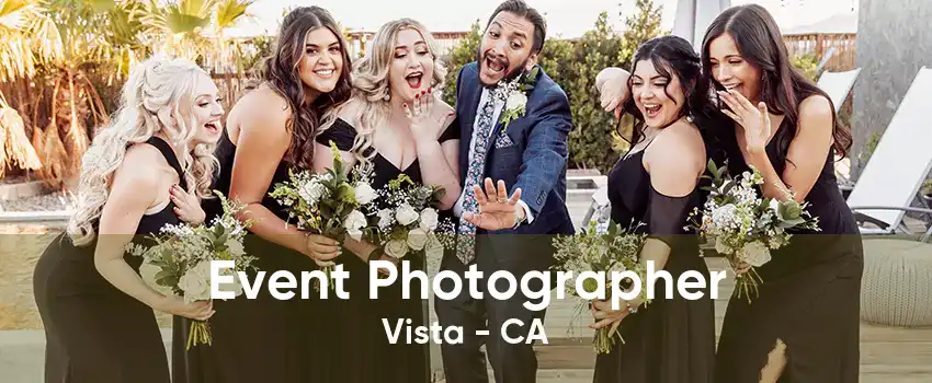 Event Photographer Vista - CA