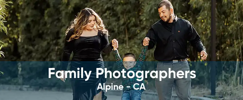 Family Photographers Alpine - CA