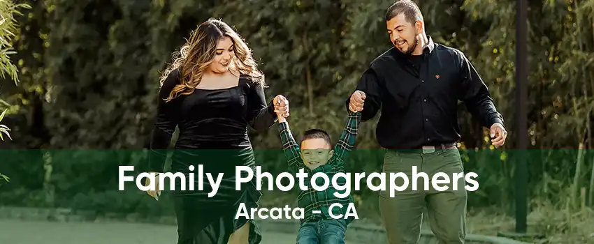Family Photographers Arcata - CA