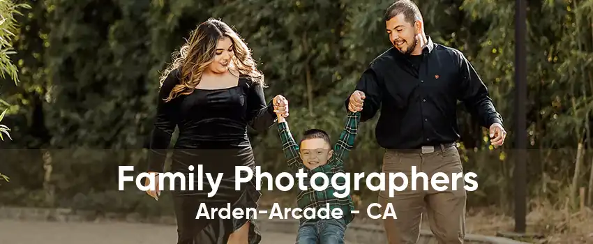 Family Photographers Arden-Arcade - CA