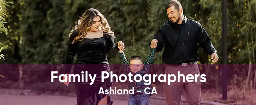 Family Photographers Ashland - CA