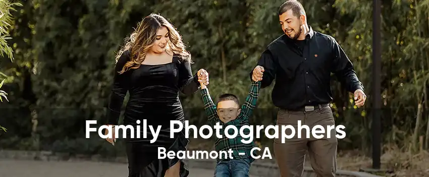 Family Photographers Beaumont - CA