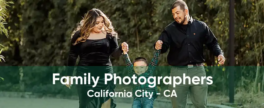 Family Photographers California City - CA