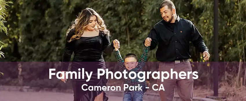 Family Photographers Cameron Park - CA