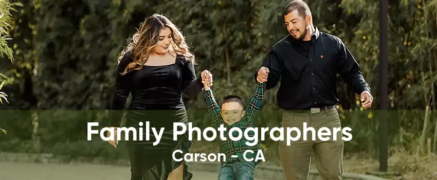 Family Photographers Carson - CA