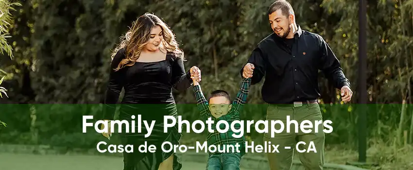 Family Photographers Casa de Oro-Mount Helix - CA