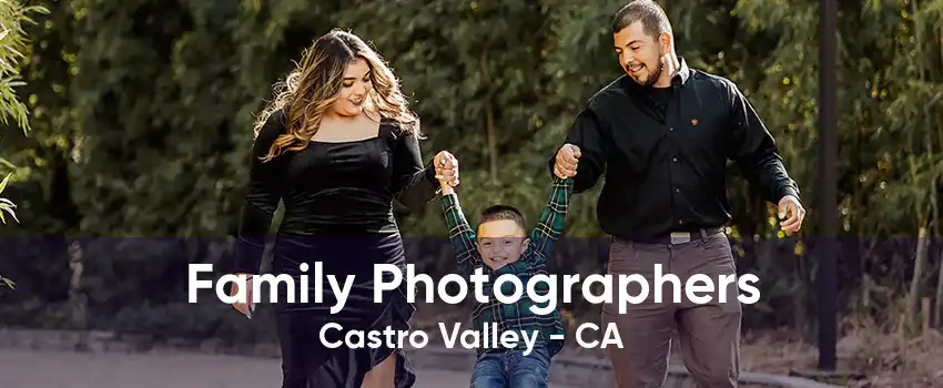 Family Photographers Castro Valley - CA