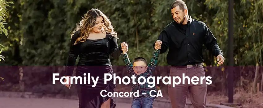 Family Photographers Concord - CA