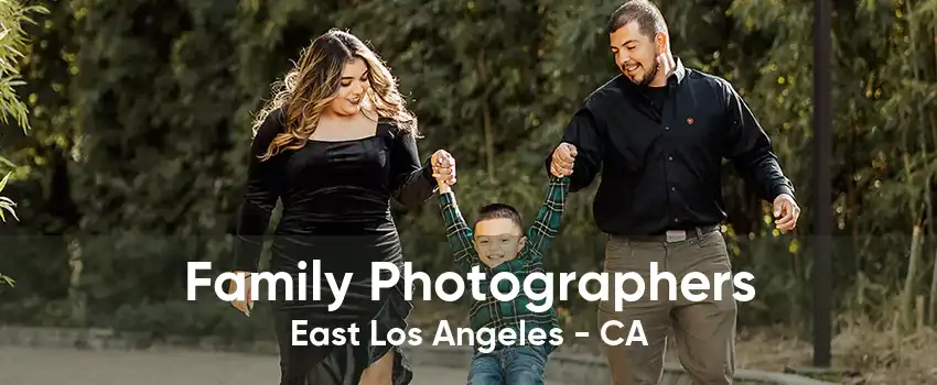 Family Photographers East Los Angeles - CA