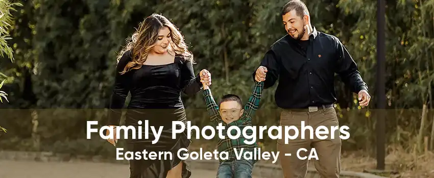 Family Photographers Eastern Goleta Valley - CA