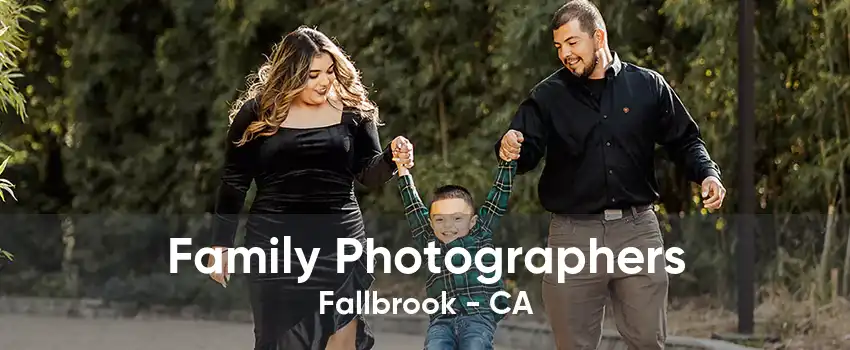 Family Photographers Fallbrook - CA