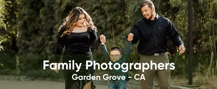Family Photographers Garden Grove - CA