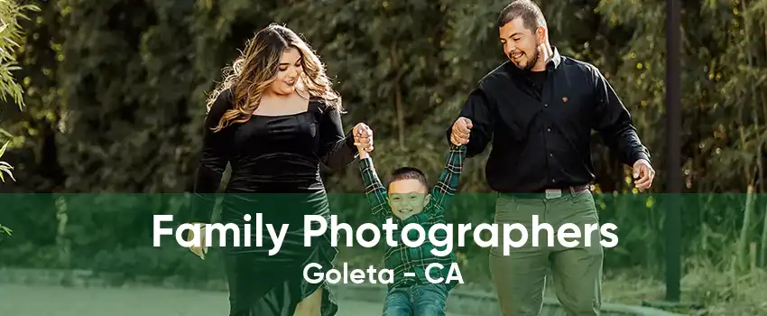 Family Photographers Goleta - CA