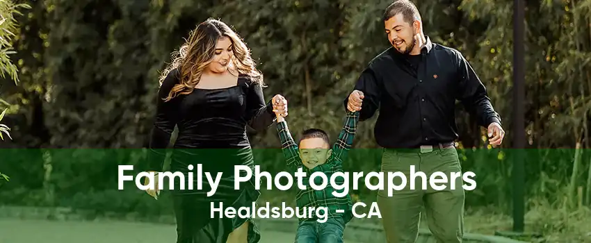 Family Photographers Healdsburg - CA