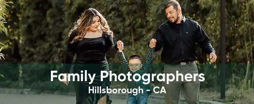 Family Photographers Hillsborough - CA