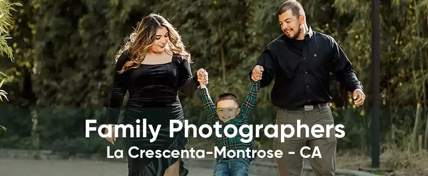 Family Photographers La Crescenta-Montrose - CA