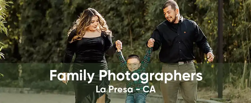 Family Photographers La Presa - CA