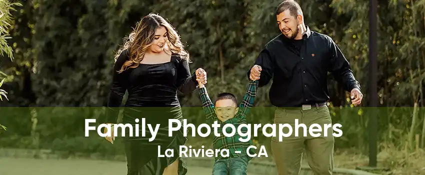 Family Photographers La Riviera - CA