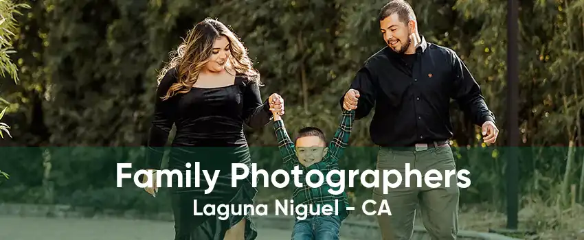 Family Photographers Laguna Niguel - CA