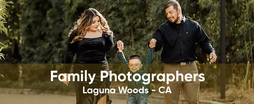 Family Photographers Laguna Woods - CA