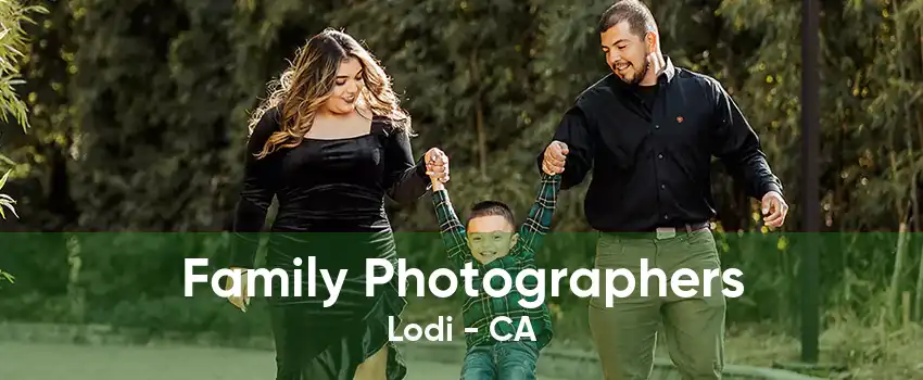 Family Photographers Lodi - CA