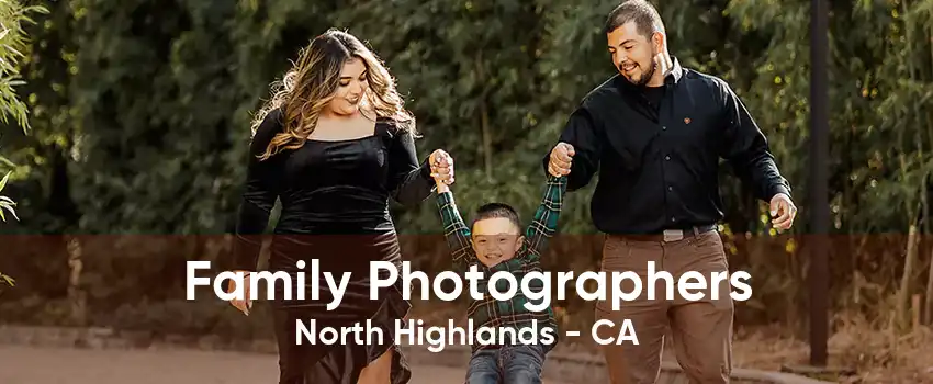 Family Photographers North Highlands - CA