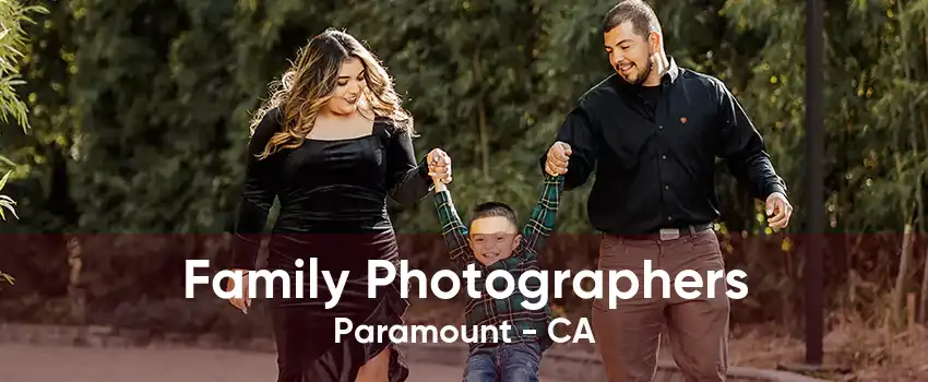 Family Photographers Paramount - CA