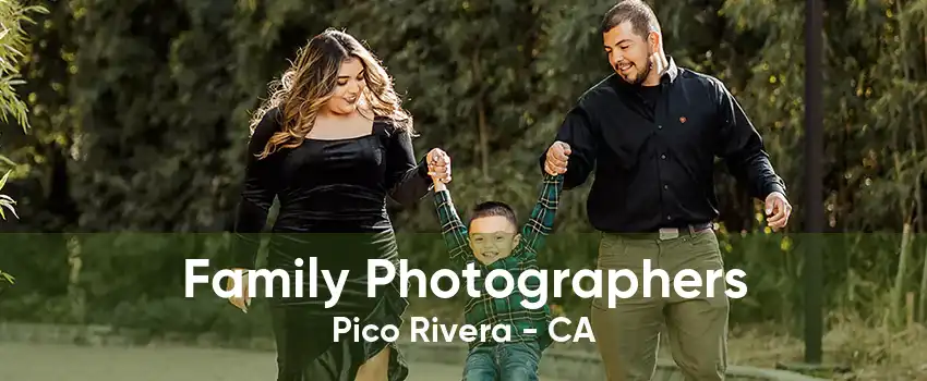 Family Photographers Pico Rivera - CA