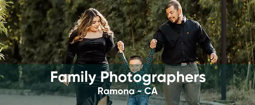 Family Photographers Ramona - CA