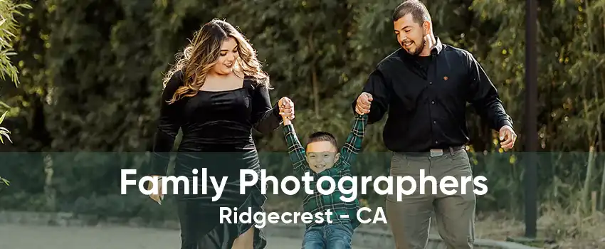 Family Photographers Ridgecrest - CA