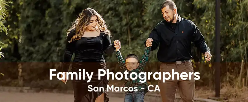 Family Photographers San Marcos - CA