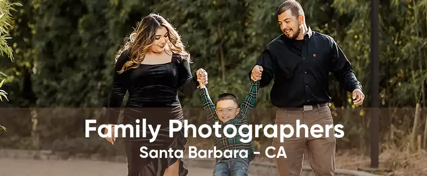 Family Photographers Santa Barbara - CA