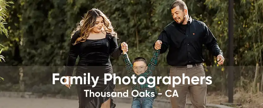 Family Photographers Thousand Oaks - CA