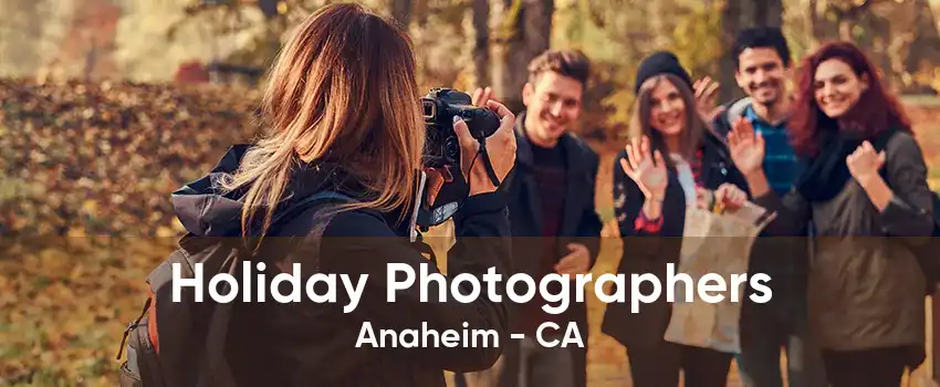 Holiday Photographers Anaheim - CA