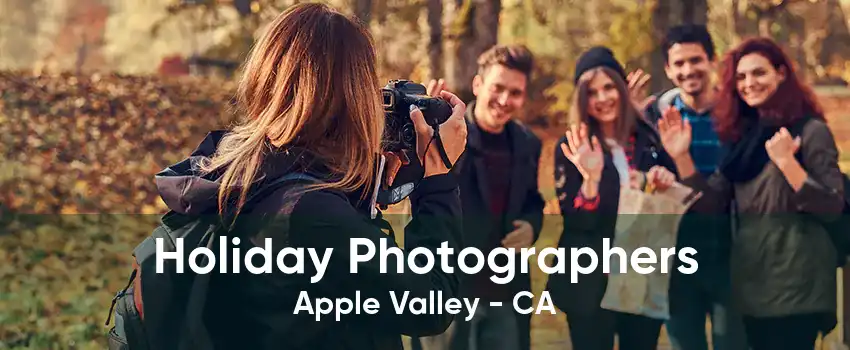 Holiday Photographers Apple Valley - CA