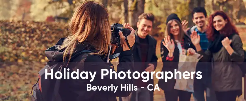 Holiday Photographers Beverly Hills - CA