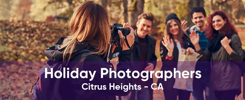 Holiday Photographers Citrus Heights - CA