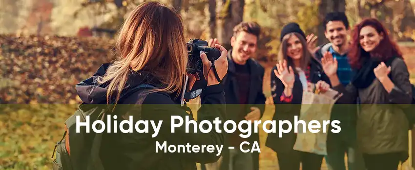 Holiday Photographers Monterey - CA