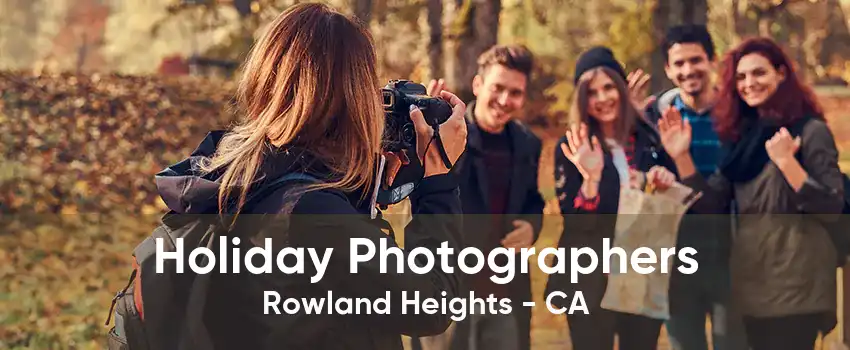 Holiday Photographers Rowland Heights - CA